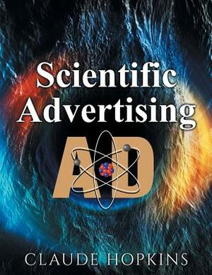 Scientific Advertising by Claude C. Hopkins