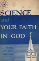 Science and Your Faith in God by Carl J. Christensen, Paul R. Green, Henry Eyring