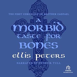 A Morbid Taste for Bones by Ellis Peters