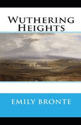 Wuthering Heights Illustrated by Emily Brontë