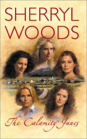 The Calamity Janes by Sherryl Woods