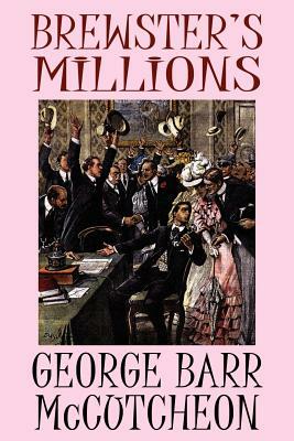 Brewster's Millions by George Barr McCutcheon