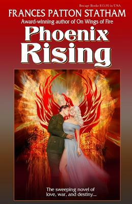 Phoenix Rising by Frances Patton Statham