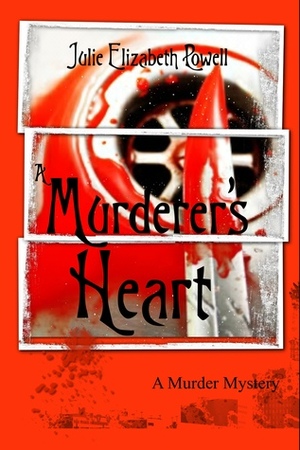 A Murderer's Heart by Julie Elizabeth Powell