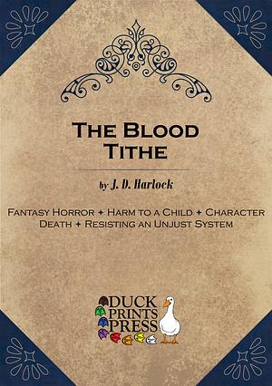 The Blood Tithe by J. D. Harlock