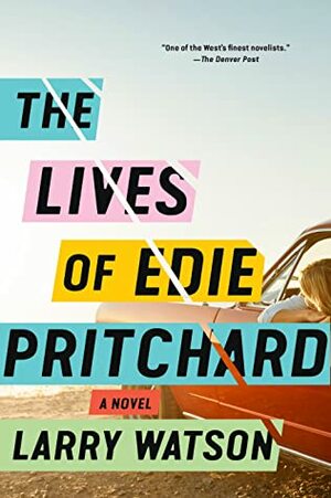 The Lives of Edie Pritchard by Larry Watson