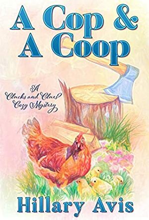 A Cop and a Coop by Hillary Avis