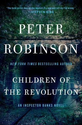 Children of the Revolution: An Inspector Banks Novel by Peter Robinson
