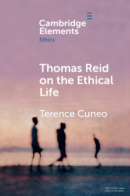 Thomas Reid on the Ethical Life by Terence Cuneo
