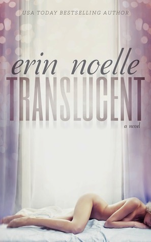 Translucent by Erin Noelle