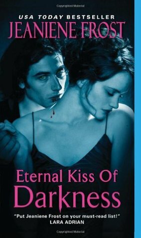 Eternal Kiss of Darkness by Jeaniene Frost