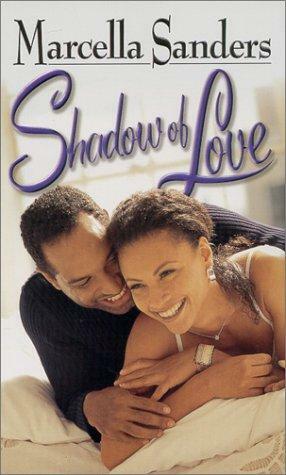 Shadow Of Love by Marcella Sanders