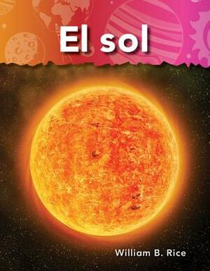 El Sol (Sun) (Spanish Version) (Vecinos En El Espacio (Neighbors in Space)) by William B. Rice