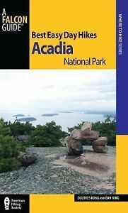 Best Easy Day Hikes Acadia National Park, 2nd by Dan Ring, Dolores Kong