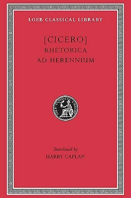 Rhetorica ad Herennium by Harry Caplan, Marcus Tullius Cicero