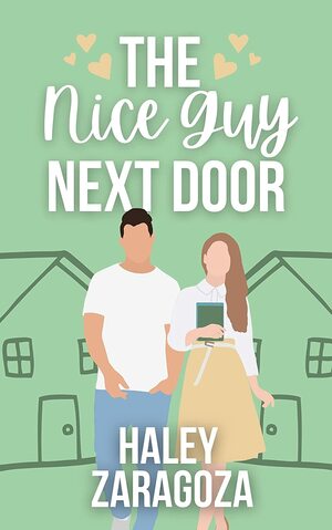 The Nice Guy Next Door by Haley Zaragoza