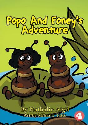 Popo and Foney's Adventure by Nathalie Aigil