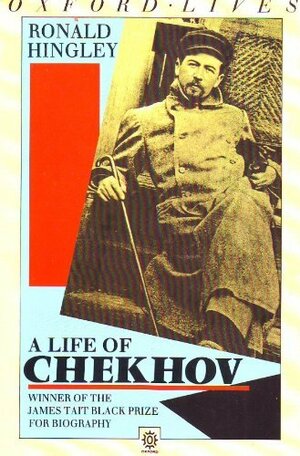 A Life of Chekhov by Ronald Hingley