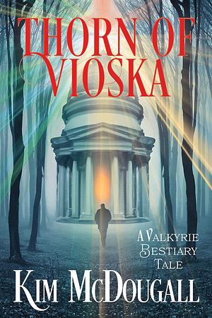 Thorn Of Vioska by Kim McDougall