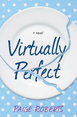 Virtually Perfect by Paige Roberts