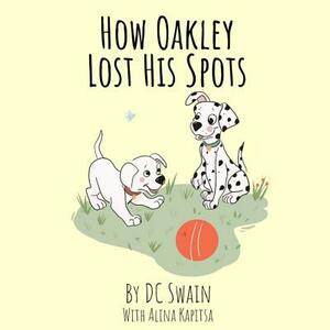 How Oakley Lost His Spots by DC Swain