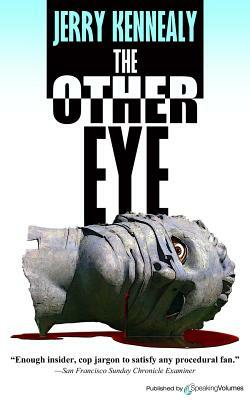 The Other Eye by Jerry Kennealy