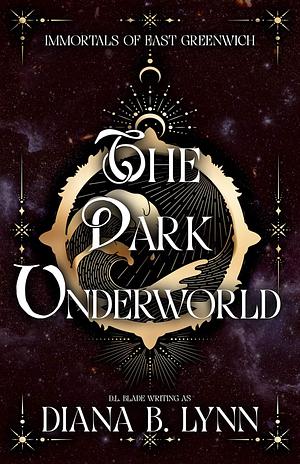 The Dark Underworld: A Young Adult Vampire & Witch Paranormal Romance & Urban Fantasy Trilogy by D.L. Blade