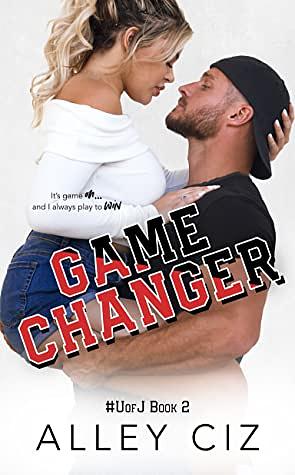 Game Changer by Alley Ciz