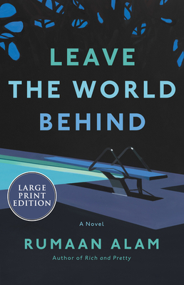 Leave the World Behind by Rumaan Alam