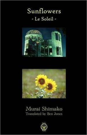 Sunflowers: Le Soleil by Ben Jones, Shimako Murai