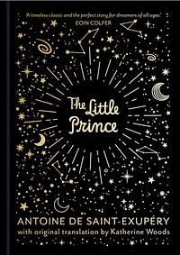 The Little Prince: Adult Gift Edition by Antoine de Saint-Exupéry