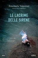 Le lacrime delle sirene by Emanuela Valentini