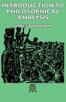 Introduction to Philosophical Analysis by James Burnham