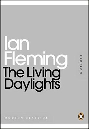 The Living Daylights by Ian Fleming