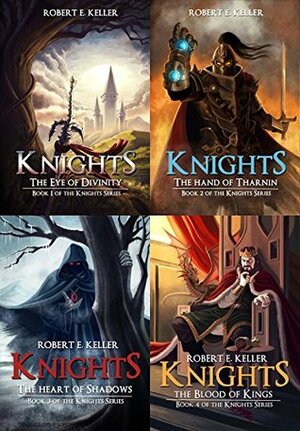 Knights: Four Novels by Robert E. Keller