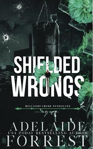 Shielded Wrongs by Adelaide Forrest