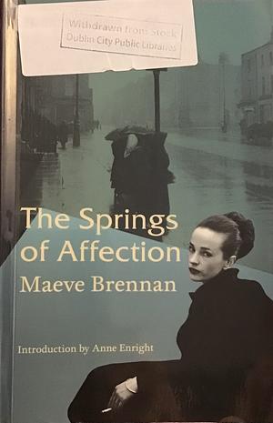 The Springs of Affection: Stories by Maeve Brennan