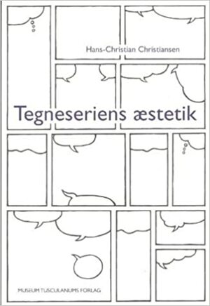 Tegneseriens æstetik by Hans-Christian Christiansen