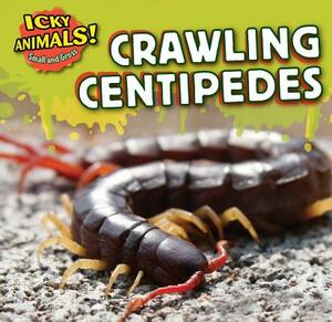 Crawling Centipedes by Celeste Bishop