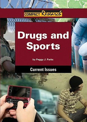 Drugs and Sports by Peggy J. Parks