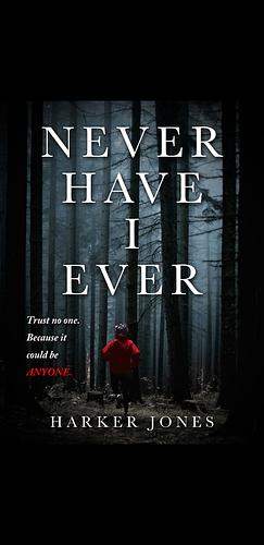 Never Have I Ever by Harker Jones