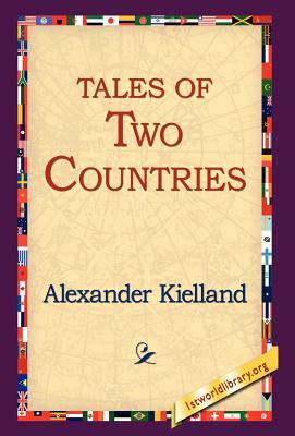 Tales of Two Countries by Alexander L. Kielland