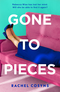 Gone to Pieces by Rachel Cosyns