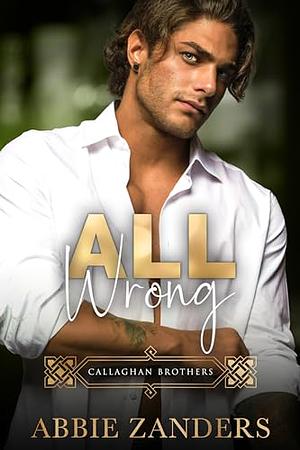 All Wrong by Abbie Zanders