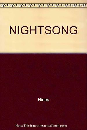 Nightsong by Hines, Hines