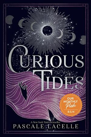 Curious Tides by Pascale Lacelle