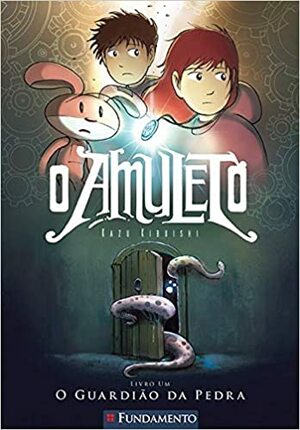 O Amuleto, Volume 01: O Guardião da Pedra by Kazu Kibuishi