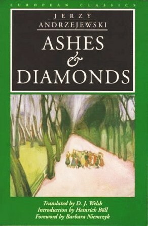Ashes and Diamonds by Heinrich Böll, Barbara Niemczyk, D.J. Welsh, Jerzy Andrzejewski