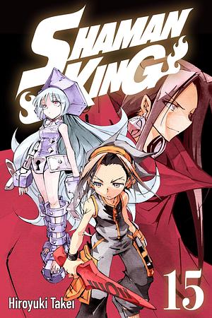 Shaman King, Vol. 15: Stand Up, Team Funbari Hot Springs by Hiroyuki Takei