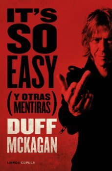 It's So Easy: by Duff McKagan